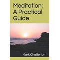 MEDITATION: A PRACTICAL GUIDE (PRINTED BOOK)